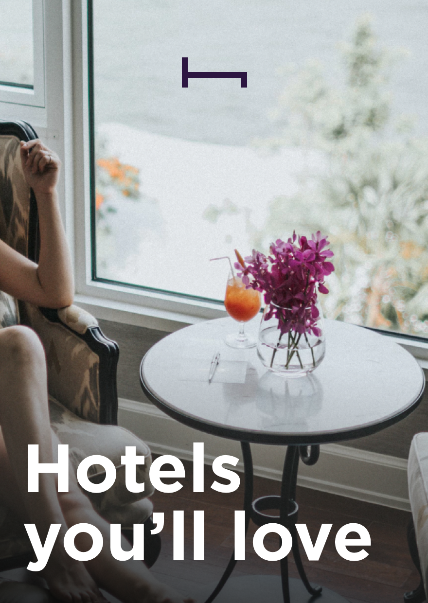 Hotels you’ll love